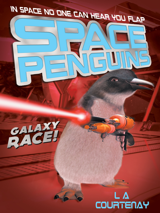 Title details for Space Penguins Galaxy Race by Lucy Courtenay - Available
